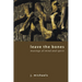 Leave the Bones: Musings of Mind and Spirit
