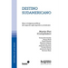 Destino sudamericano: Ideas e imágenes políticas del segundo siglo argentino y americano