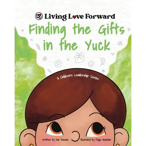 Finding the Gifts in the Yuck: A Children's Leadership Series