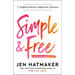Simple and Free: 7 Experiments Against Excess