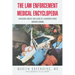 The Law Enforcement Medical Encyclopedia: Navigating Medical Challenges in a Dangerous World (Updated Edition)