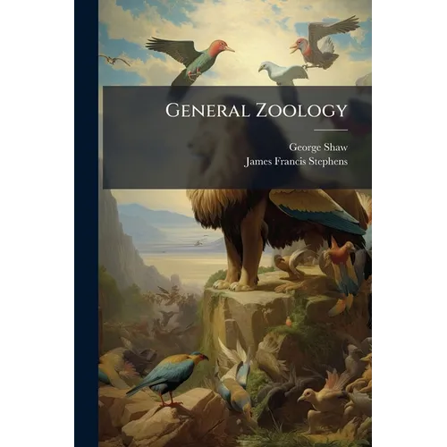 General Zoology: Or Systematic Natural History, Volume 10, Part 2