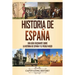 Historia de España: Una guía fascinante sobre la historia de España y el pueblo vasco