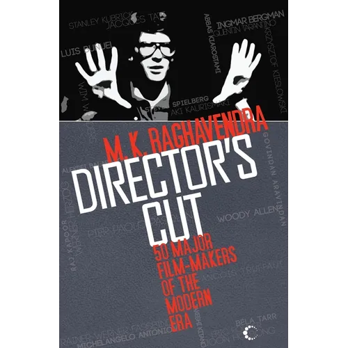 Director's Cut: 50 Major Film-Makers of the Modern Era