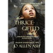The Thrice-Gifted Child - Shadow Journey Series Book Two