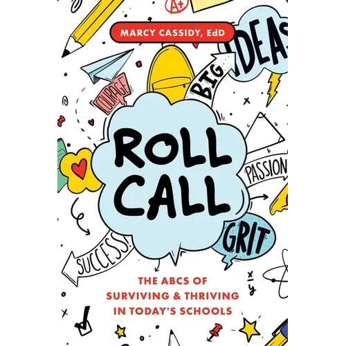 Roll Call: The ABCs of Surviving & Thriving in Today's Schools