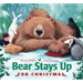 Bear Stays Up for Christmas