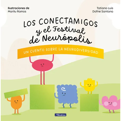 Los Conectamigos Y El Festival de Neurópolis / The Connecting Friends and the Festival of Neuropolis