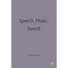 Speech, Music, Sound