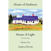 House of Darkness House of Light: The True Story Volume Two