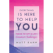 Everything Is Here to Help You: Finding the Gift in Life's Greatest Challenges