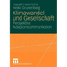 Klimawandel Und Gesellschaft: Perspektive Adaptionskommunikation