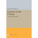 Lectures on the I Ching: Constancy and Change
