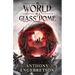 The World in a Glass Dome
