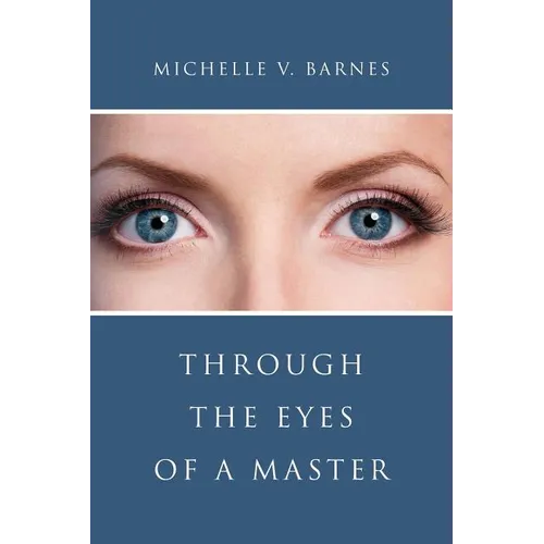 Through the Eyes of a Master
