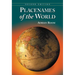Placenames of the World: Origins and Meanings of the Names for 6,600 Countries, Cities, Territories, Natural Features and Historic Sites, 2d ed.