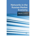Networks in the Russian Market Economy
