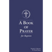 A Book of Prayer for Baptists: With Resources for Ministry in the Church