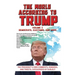 The World According to Trump: Volume I - Democrats, Elections, and More: The President's Own Comments, Remarks, and Tweets, Categorized by Subject