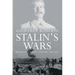 Stalin's Wars: From World War to Cold War, 1939-1953