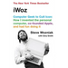 Iwoz: Computer Geek to Cult Icon