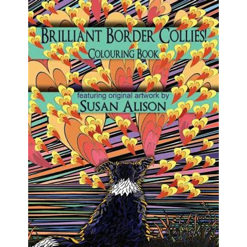 Brilliant Border Collies! A dog lover's colouring book