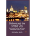 Dickens and the Unreal City: Searching for Spiritual Significance in Nineteenth-Century London