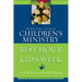 The Making Your Children's Ministry the Best Hour of Every Kid's Week