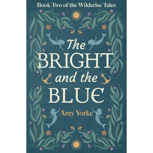 The Bright and the Blue: A Cozy Romantic Fantasy Novel