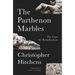 The Parthenon Marbles: The Case for Reunification