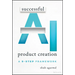 Successful AI Product Creation: A 9-Step Framework