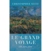 Le Grand Voyage: Life, Loss, Love