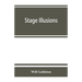 Stage illusions