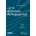 Tief Ist Der Brunnen Der Vergangenheit: Mythos, Logos Und Person