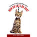 How Do Cats Do That?: Discover How Cats Do The Amazing Things They Do
