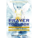Prayer Toolbox Volume 1: For Spiritual Warriors and Kingdom Builders