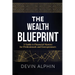 The Wealth Blueprint: A Guide to Financial Mastery for Professionals and Entrepreneurs