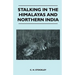 Stalking In The Himalayas And Northern India