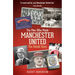 The Men Who Made Manchester United: The Untold Story