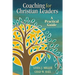 Coaching for Christian Leaders: A Practical Guide