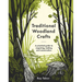 Traditional Woodland Crafts New Edition: A Practical Guide to Coppicing, Making, and Conservation