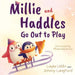 Millie and Haddles Go Out to Play