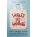 Thanks for Sharing: How I Gave Up Buying and Embraced Swapping, Borrowing and Renting