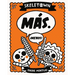 Skeletown: Más. ¡Menos!