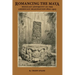Romancing the Maya: Mexican Antiquity in the American Imagination, 1820-1915