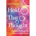 Hold That Thought: Sorting Through the Voices in Our Heads