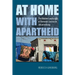 At Home with Apartheid: The Hidden Landscapes of Domestic Service in Johannesburg