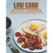 Low Carb Recipes Cookbook: 150 Recipes For Any Low-Carb Lifestyle