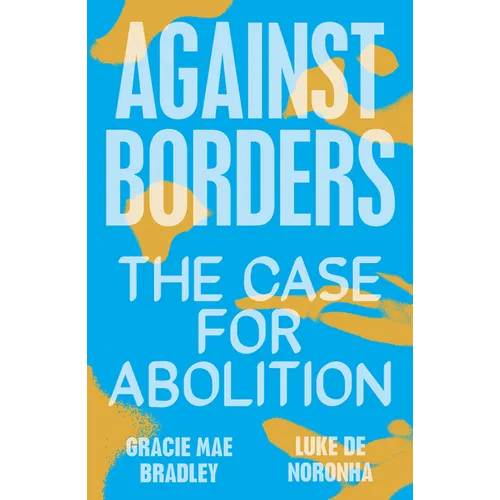 Against Borders: The Case for Abolition