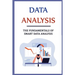 Data Analysis: The Fundamentals Of Smart Data Analysis